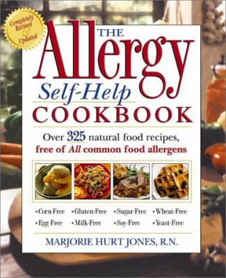 The allergy self-help cookbook : over 350 natural food recipes, free of all common food allergens