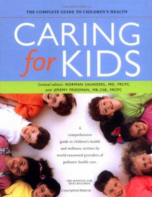 Caring for kids : the complete guide to children's health