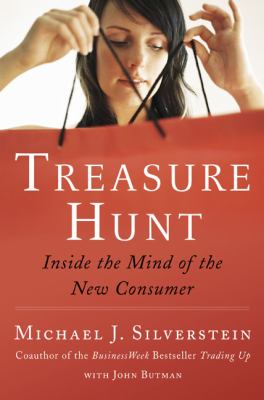 Treasure hunt : inside the mind of the new global consumer