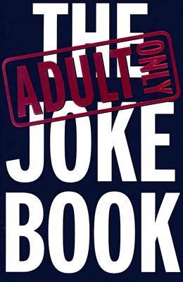 The adult only joke book.