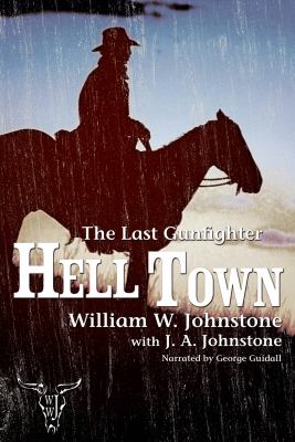 The last gunfighter. Hell town