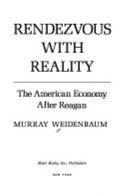 Rendezvous with reality : the American economy after Reagan