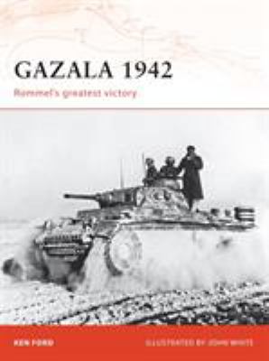 Gazala 1942 : Rommel's greatest victory