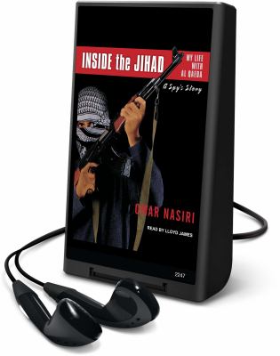 Inside the jihad : my life with Al Qaeda: a spy's story