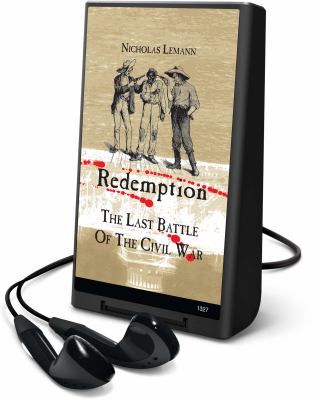 Redemption : the last battle of the Civil War