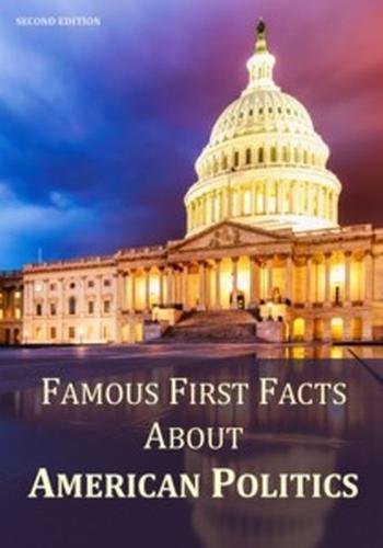 Famous first facts about American politics