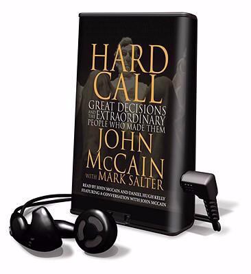 Hard call : great decisions and the extraordinary people who made them