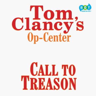 Tom Clancy's Op-Center : call to treason