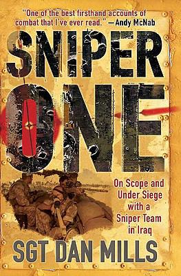 Sniper one : on scope and under siege with a sniper team in Iraq