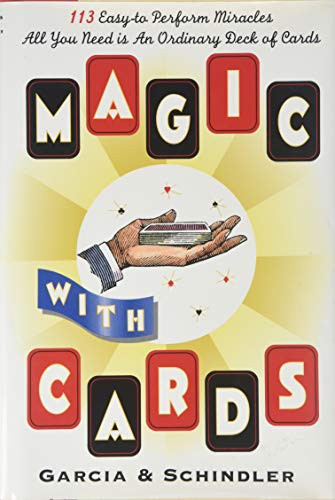Magic with cards : 113 easy-to-perform miracles with an ordinary deck of cards