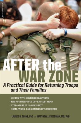After the war zone : a practical guide for returning troops and their families