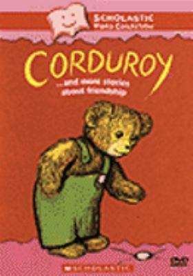Corduroy : --and more stories about friendship