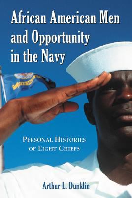 African American men and opportunity in the Navy : personal histories of eight chiefs