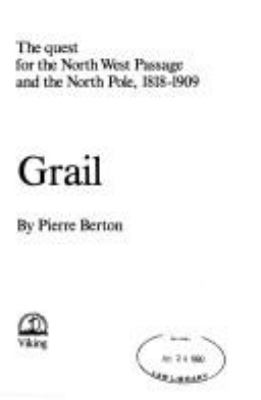 The Arctic grail : the quest for the North West Passage and the North Pole, 1818-1909