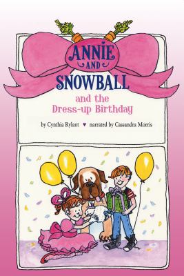 Annie and Snowball and the dress-up birthday