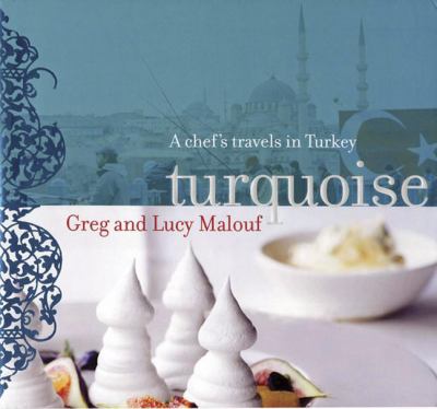 Turquoise : a chef's travels in Turkey