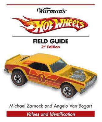 Warman's Hot Wheels field guide : values and identification
