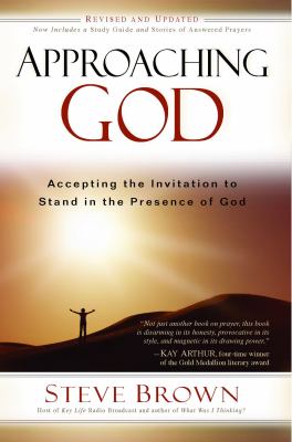 Approaching God : accepting the invitation to stand in the presence of God