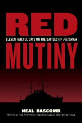 Red mutiny : eleven fateful days on the battleship Potemkin