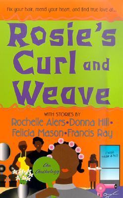 Rosie's curl and weave : an anthology