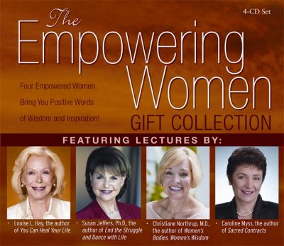 The empowering women gift collection : [four empowered women bring you positive words of wisdom and inspiration!]