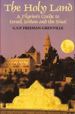 The Holy Land : a pilgrim's guide to Israel, Jordan, and the Sinai