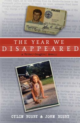 The year we disappeared : a father-daughter memoir