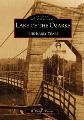 Lake of the Ozarks : the early years