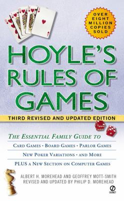 Hoyle's rules of games : descriptions of indoor games of skill and chance, with advice on skillful play : based on the foundations laid down by Edmond Hoyle, 1672-1769