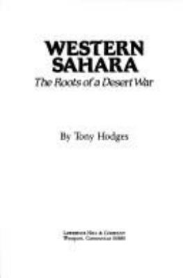 Western Sahara : the roots of a desert war