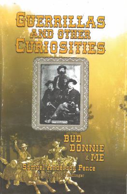 Guerrillas and other curiosities : Bud, Donnie & me