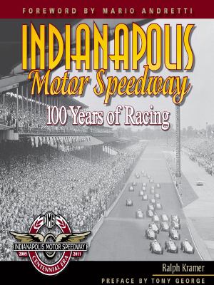 Indianapolis Motor Speedway : 100 years of racing