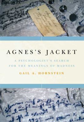 Agnes's jacket : a psychologist's search for the meanings of madness