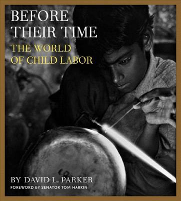 Before their time : the world of child labor