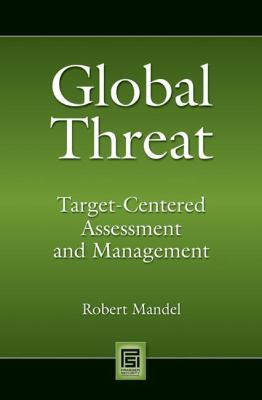 Global threat : target-centered assessment and management