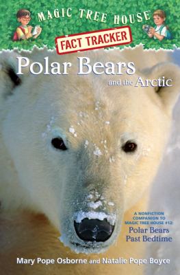 Polar bears and the Arctic : a nonfiction companion to polar bears past bedtime