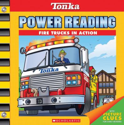 Tonka power reading : fire trucks in action