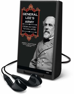 General Lee's army : from victory to collapse