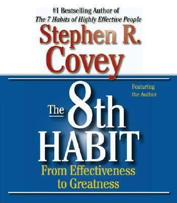 The 8th habit : from effectiveness to greatness