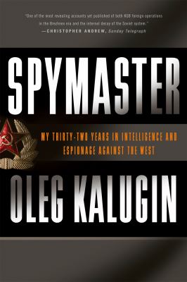 Spymaster : my thirty-two years in intelligence and espionage against the west