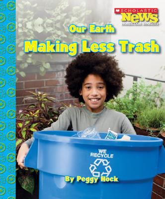 Our Earth : making less trash