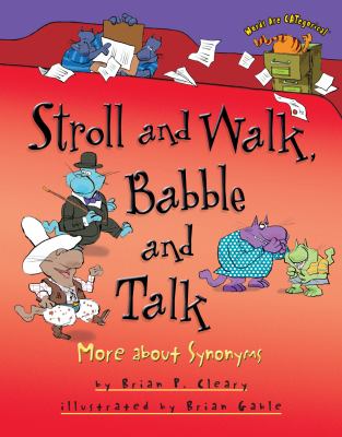 Stroll and walk, babble and talk : more about synonyms