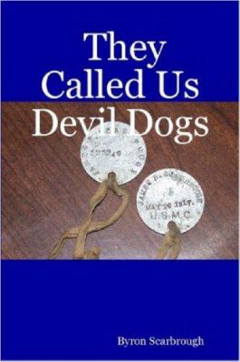 They called us Devil Dogs