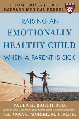 Raising an emotionally healthy child when a parent is sick