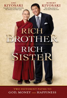 Rich brother rich sister : two different paths to God, money and happiness