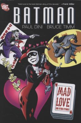 Batman : mad love and other stories