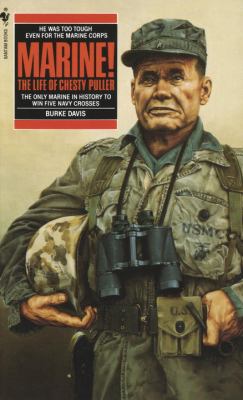 Marine! : the life of Lt. Gen. Lewis B. (Chesty) Puller, USMC (ret.)