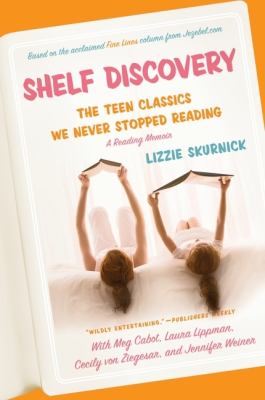 Shelf discovery : teen classics we never stopped reading
