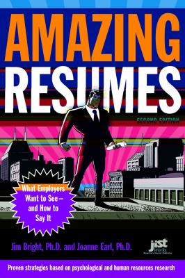 Amazing résumés : what employers want to see -- and how to say it