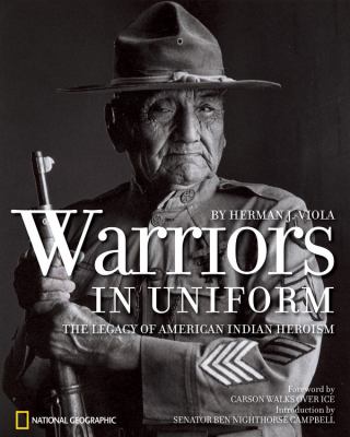 Warriors in uniform : the legacy of American Indian heroism